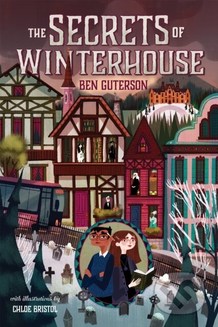 Kniha: The Secrets of Winterhouse (Ben Guterson). St Martin's Press, 2019