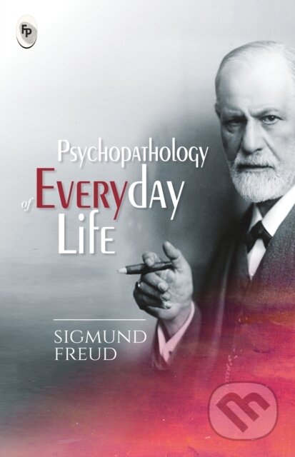 Kniha: Psychopathology of Everyday Life (Sigmund Freud). , 2021