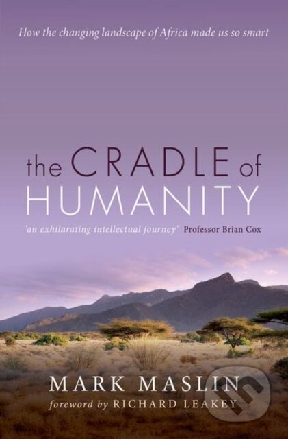 Kniha: The Cradle of Humanity (Mark Maslin). Oxford University Press, 2019