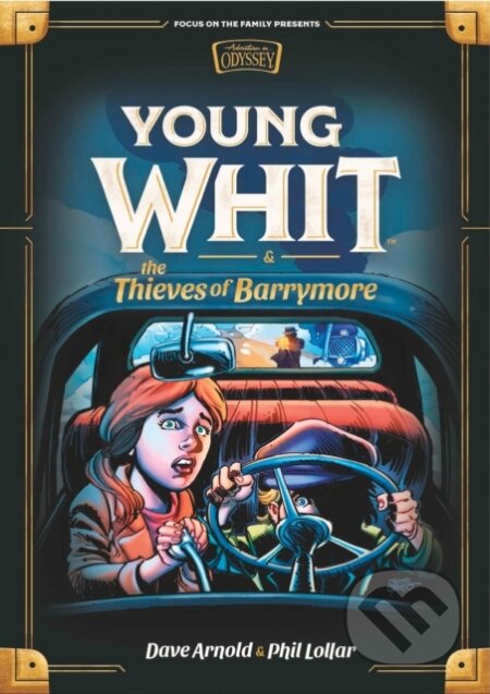 Kniha: Young Whit and the Thieves of Barrymore (Phil Lollar). Tyndale House Publishers, 2019