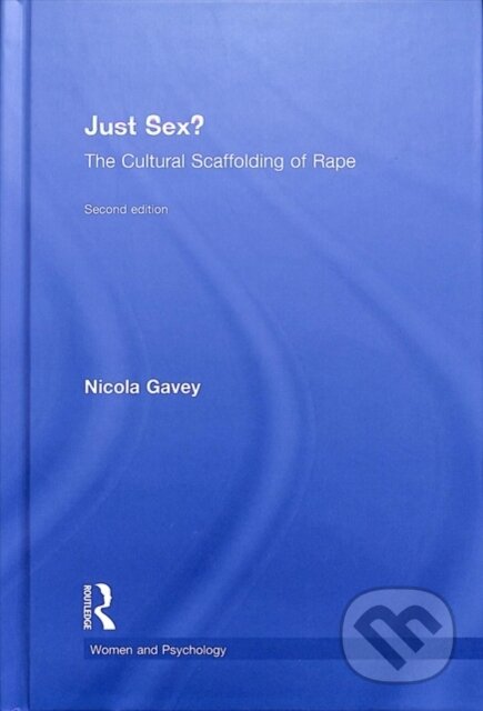 Kniha: Just Sex? (Nicola Gavey). Routledge, 2018