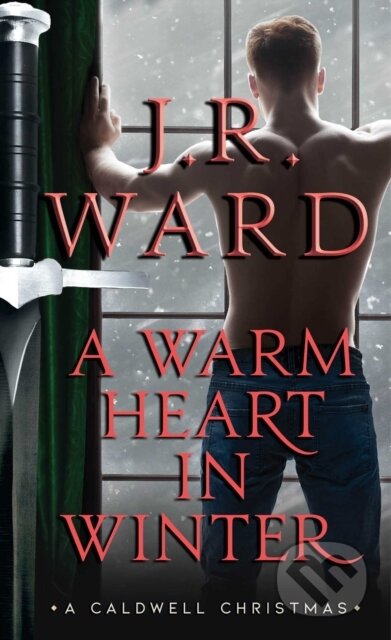 Kniha: A Warm Heart in Winter (J.R. Ward). Pocket Books, 2020