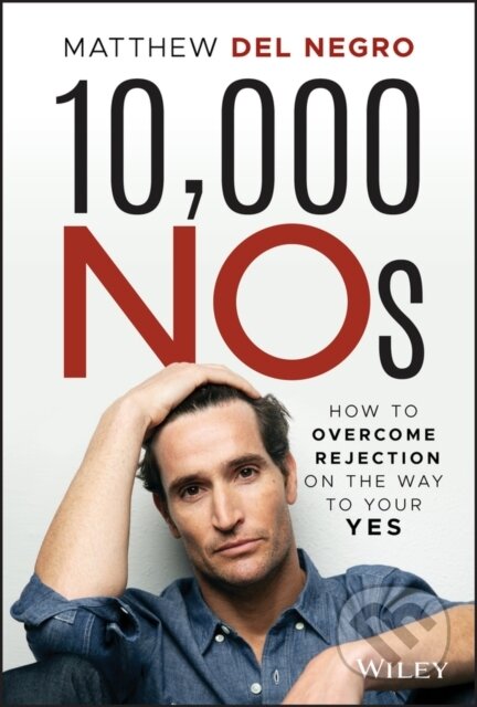 Kniha: 10,000 NOs (Matthew Del Negro). John Wiley & Sons, 2020