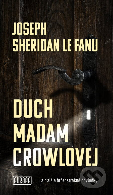 Kniha: Duch madam Crowlovej (Joseph Sheridan Le Fanu). Európa, 2026