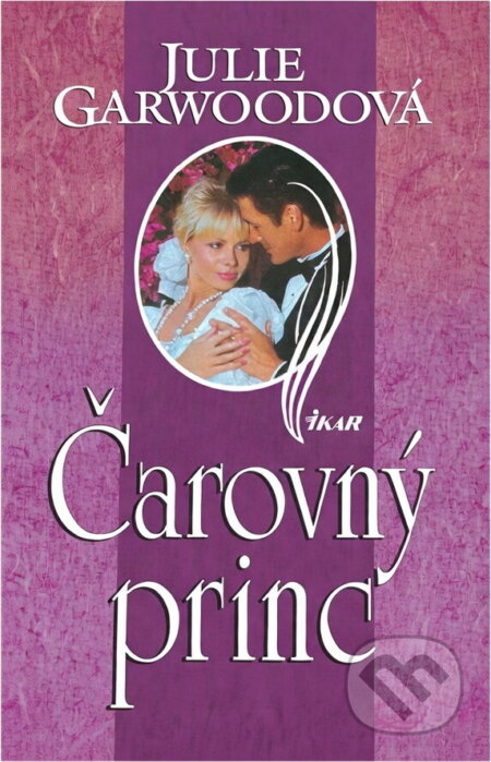 Kniha: Čarovný princ (Julie Garwoodová a Garwoodová Julie). Ikar, 2000