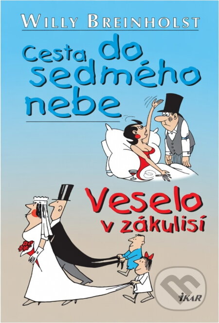 Kniha: Cesta do sedmého nebe, Veselo v zákulisí (Willy Breinholst). Ikar, 2007