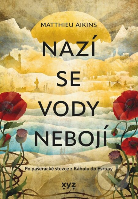 Kniha: Nazí se vody nebojí (Matthieu Aikins). XYZ, 2026