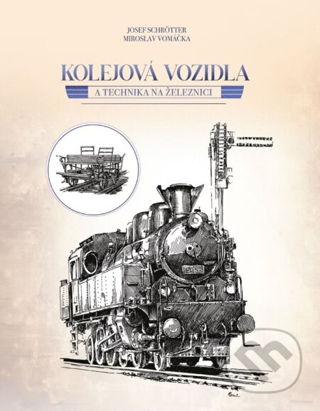 Kniha: Kolejová vozidla a technika na železnici (Josef Schrötter). CPRESS, 2026