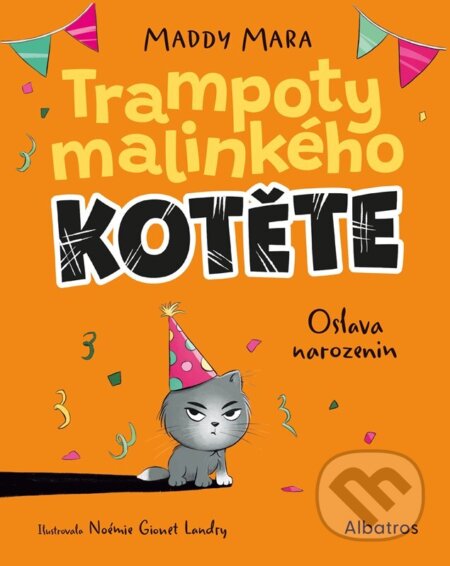 Kniha: Trampoty malinkého kotěte – Oslava narozenin (Maddy Mara). Albatros SK, 2026
