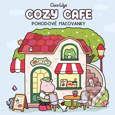 Kniha: COCO WYO - COZY CAFE (Autorský kolektiv). Alicanto, 2026