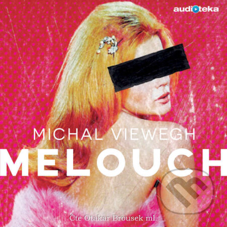 Audiokniha: Melouch (Michal Viewegh). Bookmedia, 2017
