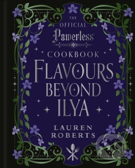 Kniha: Flavours Beyond Ilya (Lauren Roberts). Insight, 2026