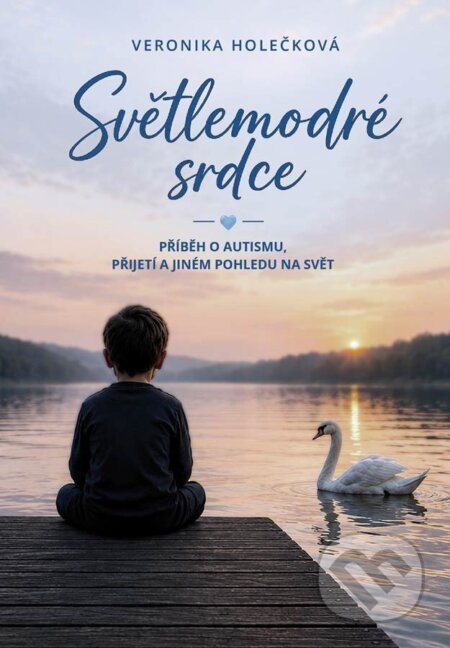 Kniha: Světlemodré srdce (Veronika Holečková). Klika, 2026