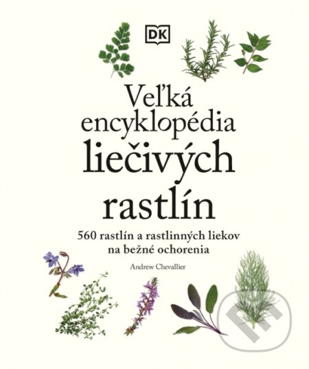 Kniha: Veľká encyklopédia liečivých rastlín (Andrew Chevallier). Príroda, 2026