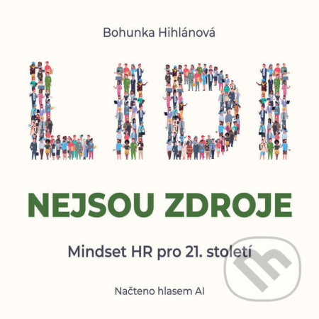 Audiokniha: Lidi nejsou zdroje (Bohunka Hihlánová). Grada, 2026