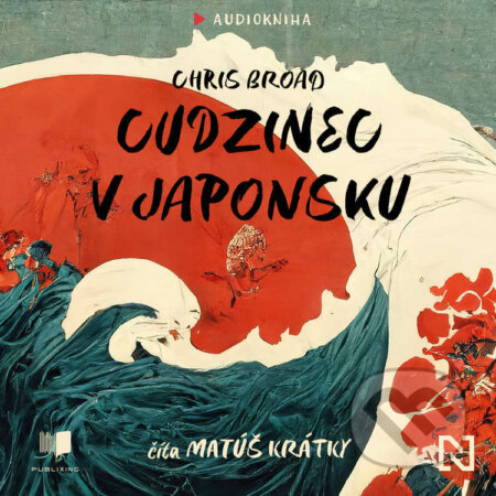 Audiokniha: Cudzinec v Japonsku (Chris Broad). Publixing a N Press, 2026
