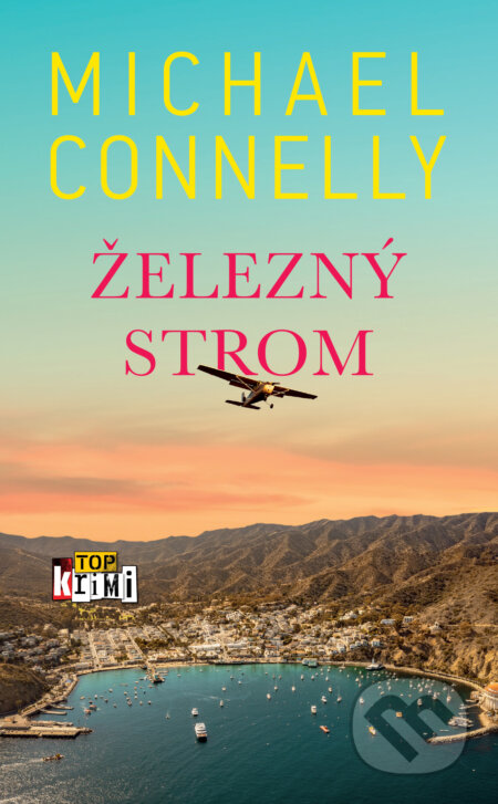 Kniha: Železný strom (Michael Connelly). Slovart, 2026