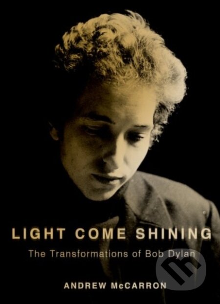 Kniha: Light Come Shining (Andrew a PhD McCarron). Oxford University Press, 2017