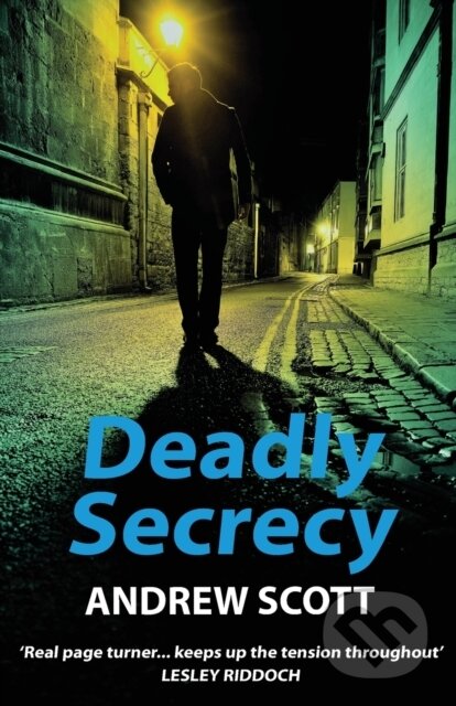 Kniha: Deadly Secrecy (Andrew Scott). , 2018