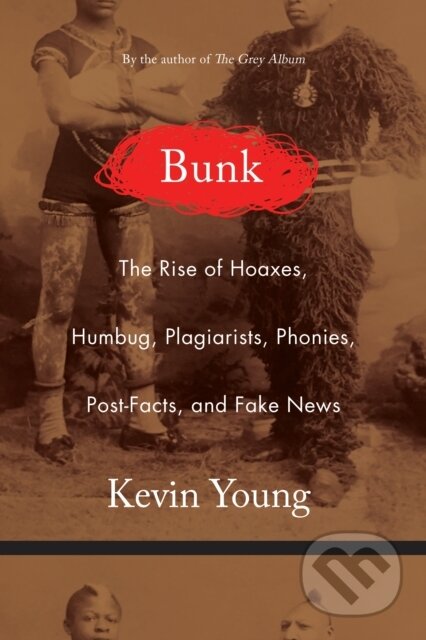 Kniha: Bunk (Kevin Young). Graywolf, 2017