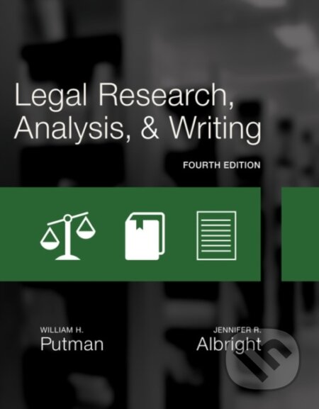 Kniha: Legal Research, Analysis, and Writing (Jennifer Albright a William Putman). Delmar Cengage Learning, 2017