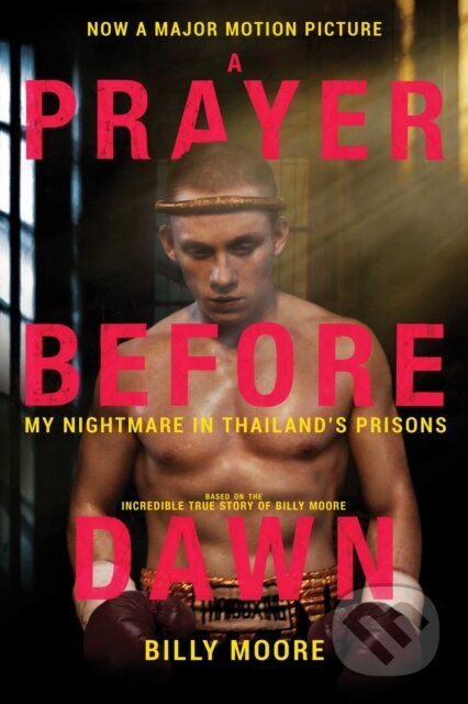 Kniha: A Prayer Before Dawn (Moore Billy). Skyhorse, 2018