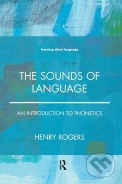 Kniha: The Sounds of Language (Henry Rogers). Routledge, 2017