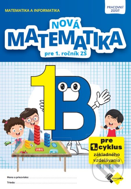Kniha: Nová matematika 1 - pracovný zošit B (Autorský kolektiv). Expol Pedagogika, 2026