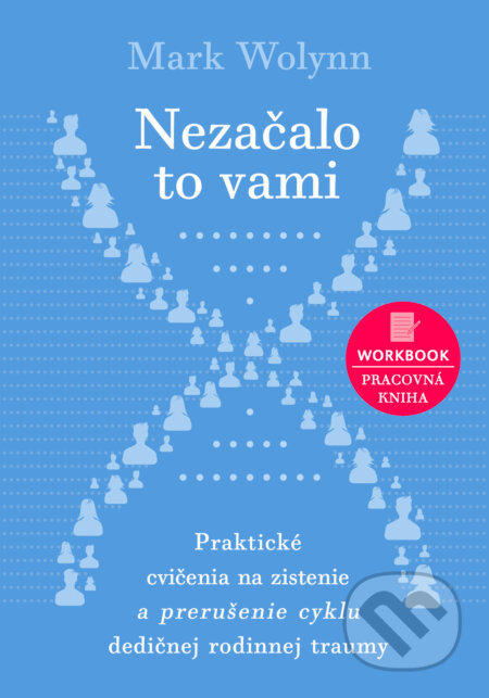 Kniha: Nezačalo to vami - workbook (Mark Wilynn). Eastone Books, 2026