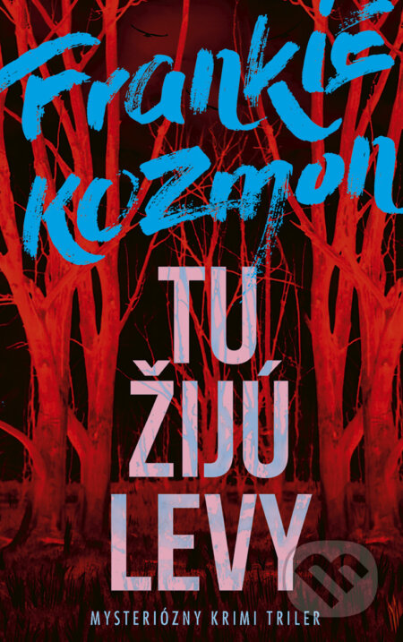 Kniha: Tu žijú levy (Frankie Kozmon). Ikar, 2026