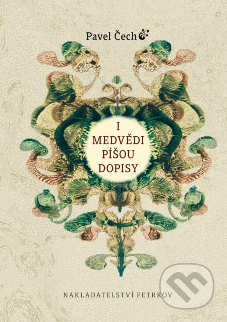 Kniha: I medvědí píšou dopisy (Pavel Čech). Petrkov, 2026