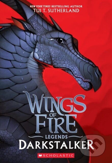 Kniha: Darkstalker (Wings of Fire Legends) (Tui T. Sutherland). Scholastic, 2017