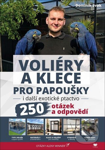 Kniha: Voliéry a klece pro papoušky i další exotické ptactvo (Dominik Svak a Alena Winnerová). Fynbos, 2026