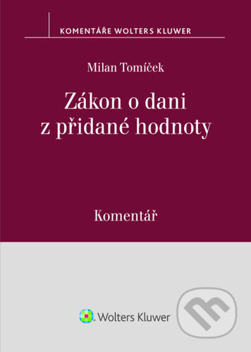 Kniha: Zákon o dani z přidané hodnoty (Milan Tomíček). Wolters Kluwer, 2026