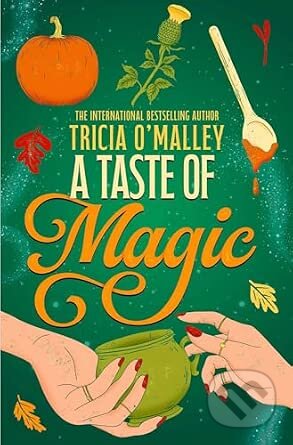 Kniha: A Taste of Magic (Tricia O'Malley). Simon & Schuster, 2026