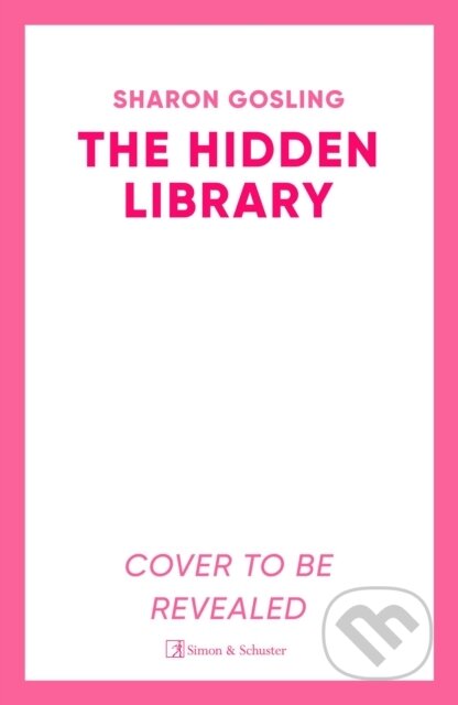 Kniha: The Hidden Library (Sharon Gosling). Simon & Schuster, 2026