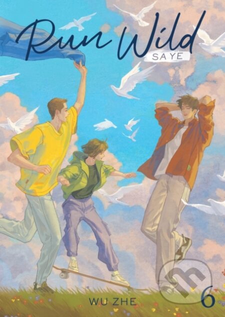 Kniha: Run Wild: Sa Ye (Novel) Vol. 6 (Wu Zhe). Seven Seas, 2026
