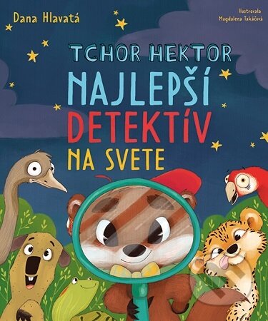 Kniha: Tchor Hektor - Najlepší detektív na svete (Dana Hlavatá). Fortuna Libri, 2026