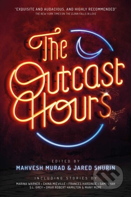 Kniha: Outcast Hours (Jared Shurin a Mahvesh Murad). Solaris, 2019
