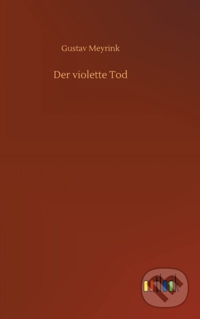Kniha: Der violette Tod (Gustav Meyrink). Outlook, 2020