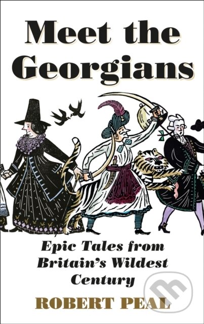 Kniha: Meet the Georgians (Robert Peal). William Collins, 2021