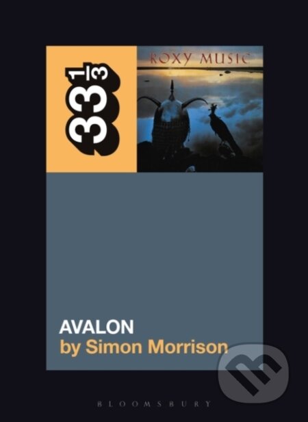 Kniha: Roxy Music's Avalon (Simon A. Morrison). Bloomsbury, 2021