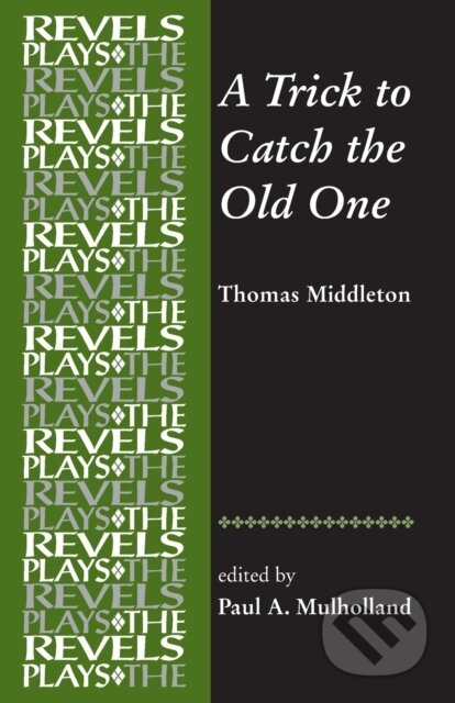Kniha: A Trick to Catch the Old One (Paul Mulholland). Manchester University Press, 2017