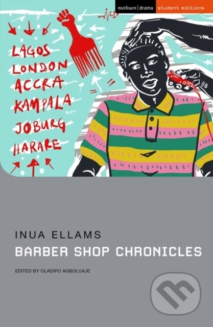 Kniha: Barber Shop Chronicles (Inua Ellams a Oladipo Agboluaje). Methuen Drama, 2021