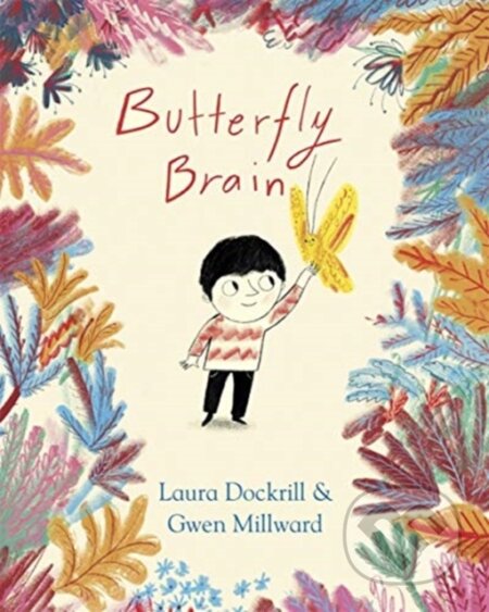 Kniha: Butterfly Brain (Laura Dockrill). Piccadilly, 2020