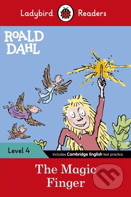 Kniha: Ladybird Readers Level 4 - Roald Dahl - The Magic Finger (ELT Graded Reader) (Ladybird a Roald Dahl). Ladybird Books, 2020