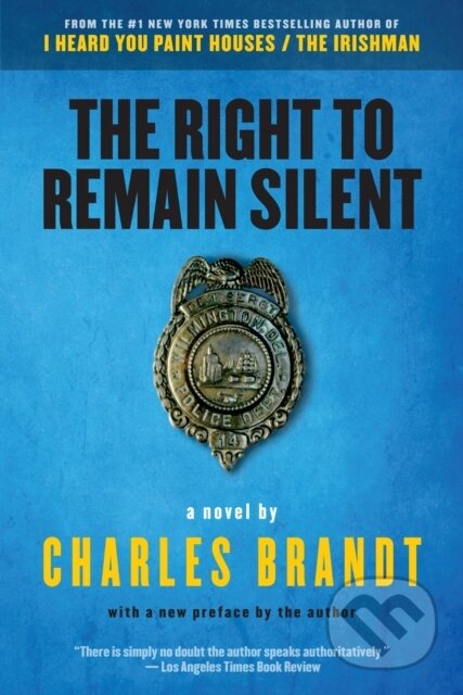 Kniha: The Right to Remain Silent (Charles Brandt). , 2020