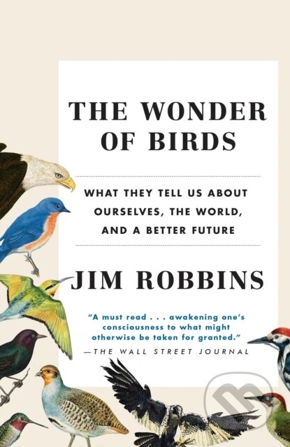 Kniha: The Wonder of Birds (Jim Robbins). , 1900
