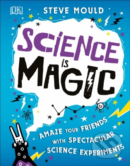 Kniha: Science is Magic (Steve Mould). Dorling Kindersley Children, 2019