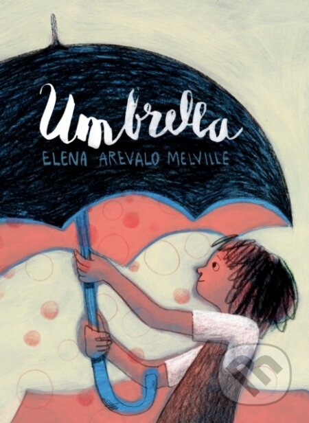 Kniha: Umbrella (Elena A Melville). Scallywag, 2019